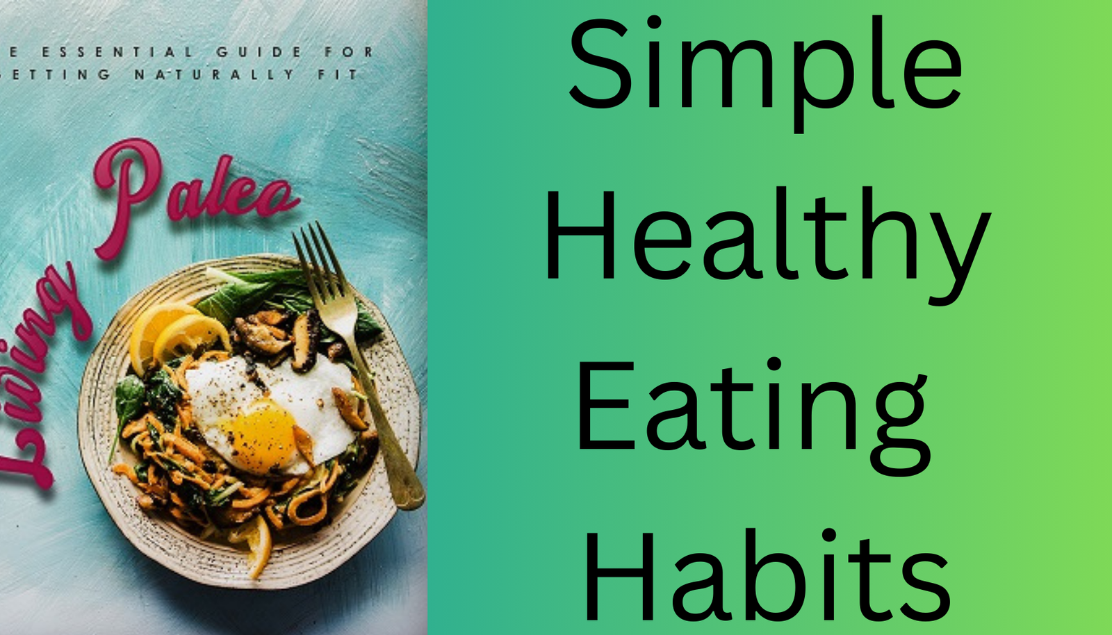 Simple Healthy Eating Habits